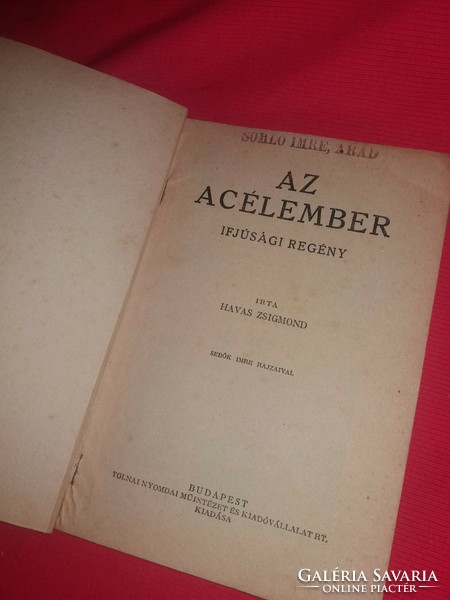 1938.Havas Zsigmond : Az acélember ifjúsági könyv Sebők Imre rajzai képek szerint TOLNAY