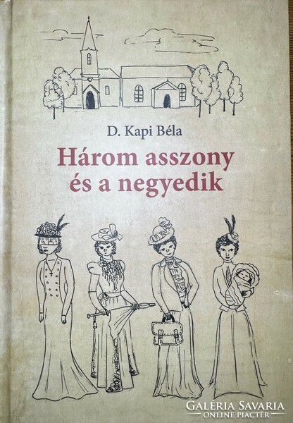Béla D. Kapi: three women and the fourth c. Book