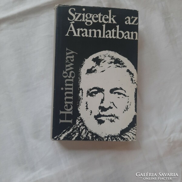 Hemingway: Szigetek az Áramlatban    Magyar Helikon 1973  Fordította: Göncz Árpád
