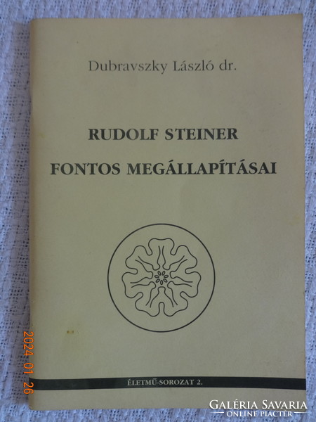 Dubrovszkay László : Rudolf Steiner fontos megállapításai
