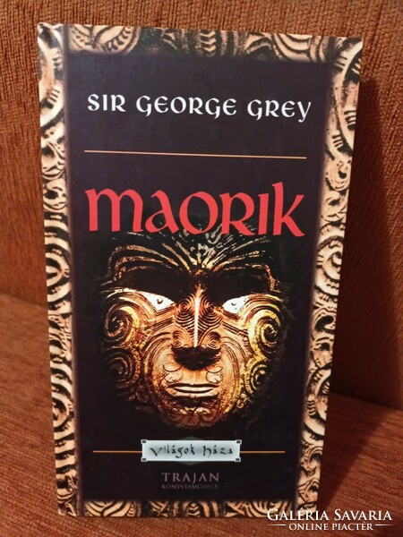 George Grey - Maorik - Maori ​mítoszok és legendák