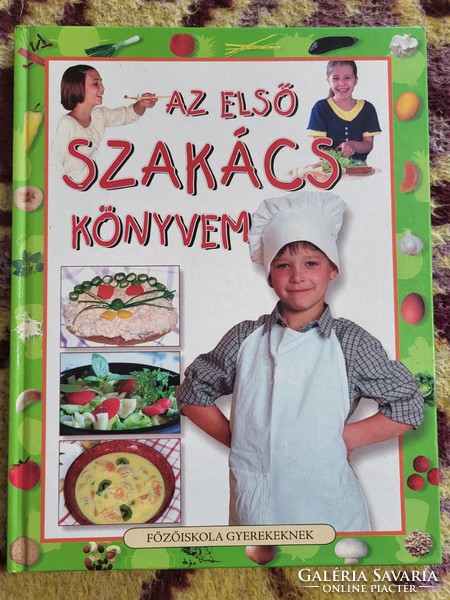 Az első szakácskönyvem / Főzőiskola gyerekeknek