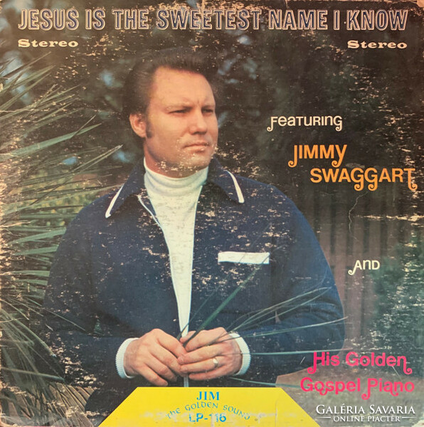 Jimmy Swaggart - Jesus Is The Sweetest Name I Know (LP)