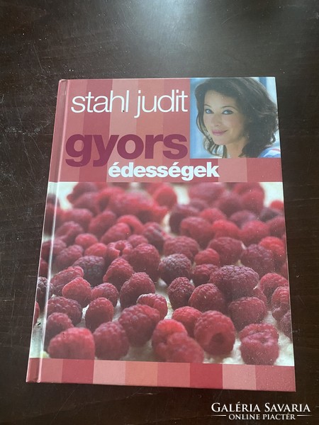 Stahl Judit: Gyors édességek