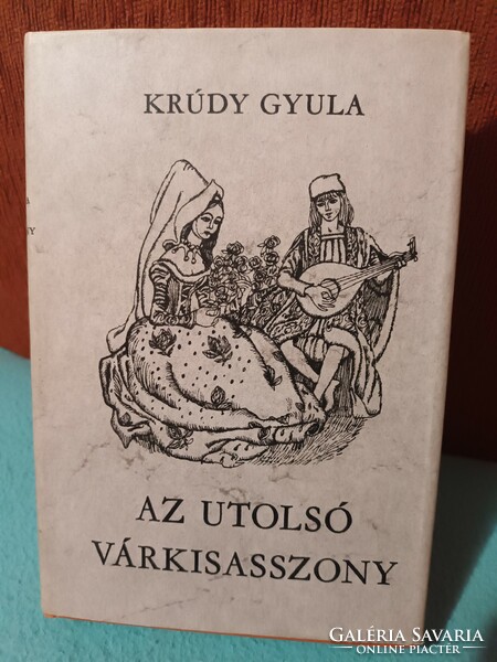Az utolsó várkisasszony - Krúdy Gyula - 1978 - Móra Ferenc Könyvkiadó