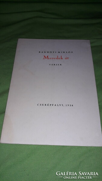 1938. Miklós Radnóti Meredek út poems book, according to the pictures, in Czerpefvalvi