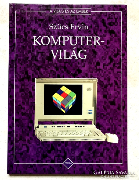 Ervin Szücs: computer world - the world and man