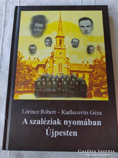 Róbert Lőrincz - kadlecovits géza: in the wake of the Salesians in Újpest - autographed