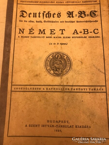 German a-b-c/ language book, roman. Cath. For elementary schools, published by the St. István company in 1929.