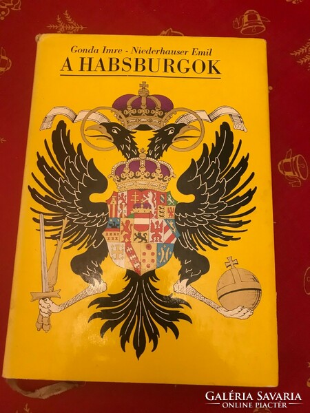 Gonda imre-niederhauser emil / the Habsburgs c. Book idea publishing house 1978.