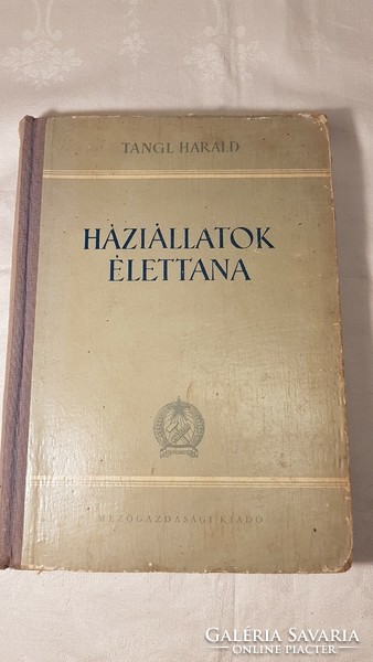 HÁZIÁLLATOK ÉLETTANA TANGL HARALD 1956 Mezőgazdasági Kiadó