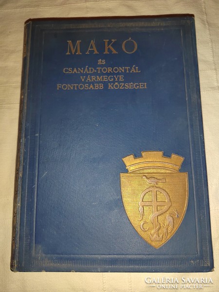 Dr. János Barna: Makó and Csánád-Torontál county villages - monograph of Hungarian cities vi.