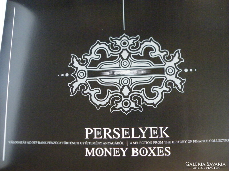 Perselyek - Money Boxes: Válogatás az OTP Bank pénzügytörténeti gyűjtemény anyagából