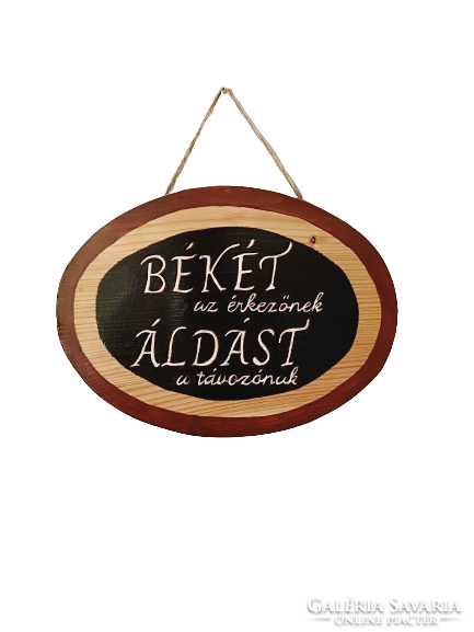 Peace to those who arrive, blessings to those who leave, handmade wooden plaque