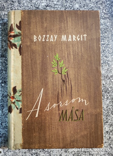 A sorsom mása VERSEK - Bozzay Margit. Napkelet kiadó. 1942