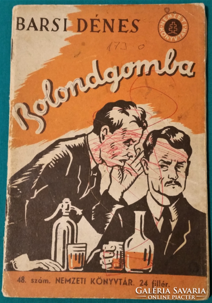 'Barsi dénes: fool mushroom > satirical stories, 1941 edition > novel, short story, short story >
