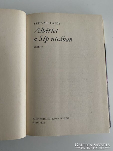 Szilvási Lajos Albérlet a Síp utcában 1976 Szépirodalmi Könyvkiadó Budapest regény