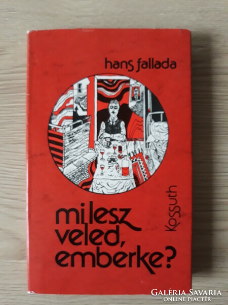 Hans wallada: what will happen to you, man? (Novel)