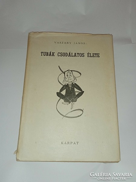 Vaszary János Tubák csodálatos élete RITKA!(Editioral Kárpát kiadása - Buenos Aires), 1958 117 o.,