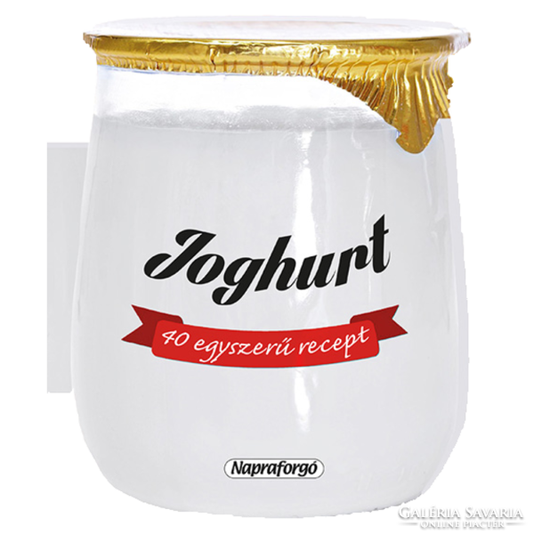 Formás szakácskönyv - Joghurt - 40 egyszerű recept Új