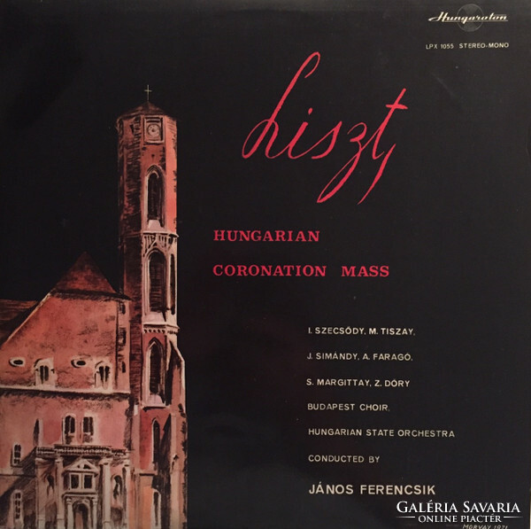 Liszt,Szecsődy,Tiszay,Simándy,Faragó,Margittay,Dőry,Ferencsik - Hungarian Coronation Mass (LP, RE)
