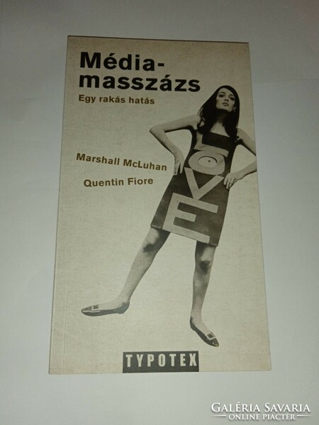 Marshall McLuhan Quentin Fiore - Médiamasszázs   -  Új, olvasatlan és hibátlan példány!!!