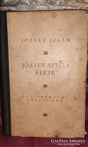 József jolán: the life of Attila József (1955 edition).