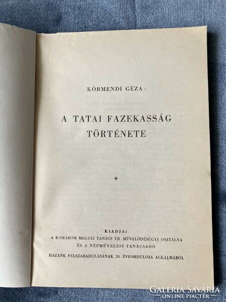 Körmendi Géza: A TATAI FAZEKASSÁG TÖRTÉNETE 1965-ös kiadás