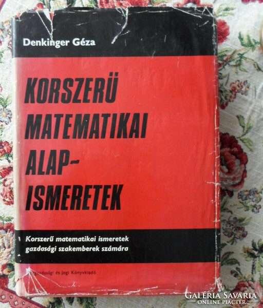 Géza Denkinger: modern basic knowledge of mathematics (economic and legal publishing house, 1977)