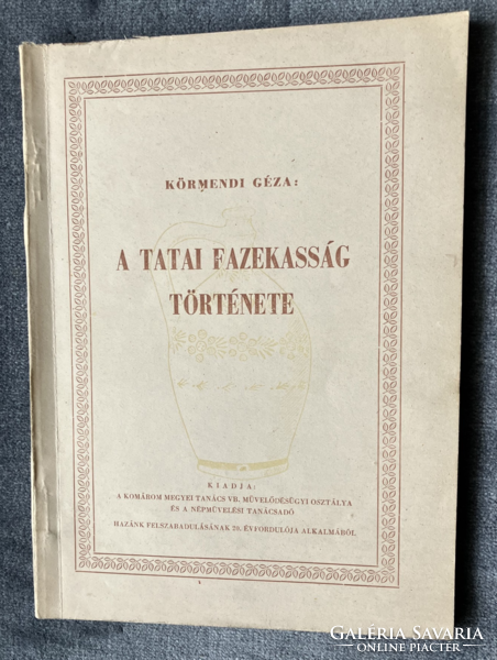 Körmendi géza: the history of Tata pottery, 1965 edition