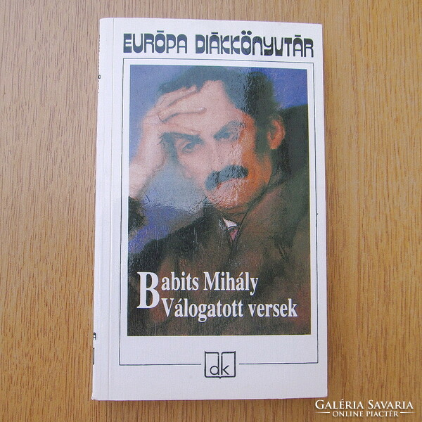 Babits Mihály - Válogatott versek (újszerű) - Európa Diákkönyvtár