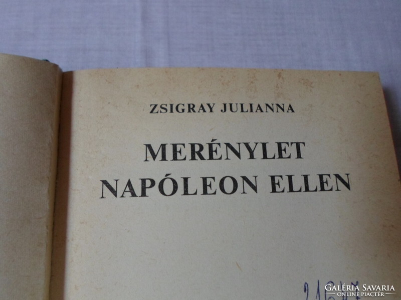 Zsigray Julianna: Merénylet Napóleon ellen (Móra, 1978)
