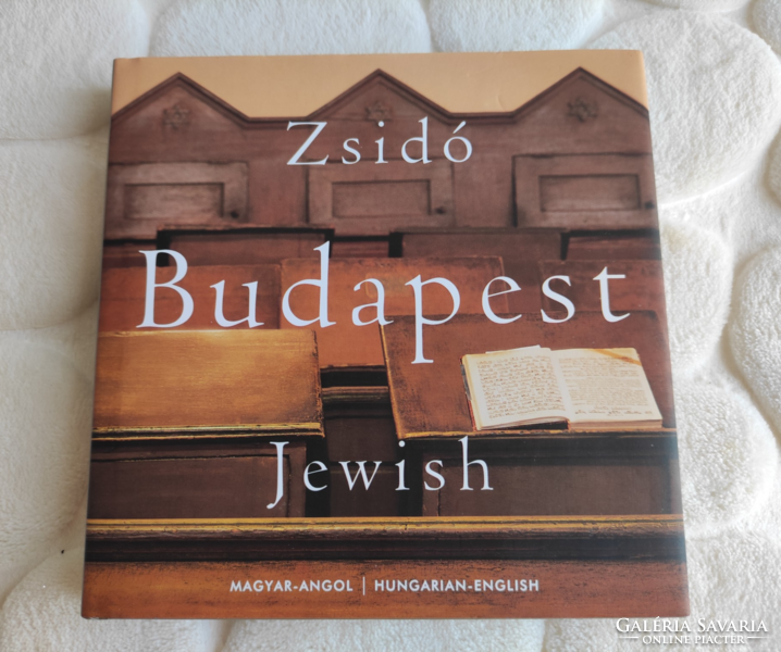 Zsidó Budapest gyönyörű fotókkal illusztrált helytörténeti és vallási könyv magyar és angol nyelvű