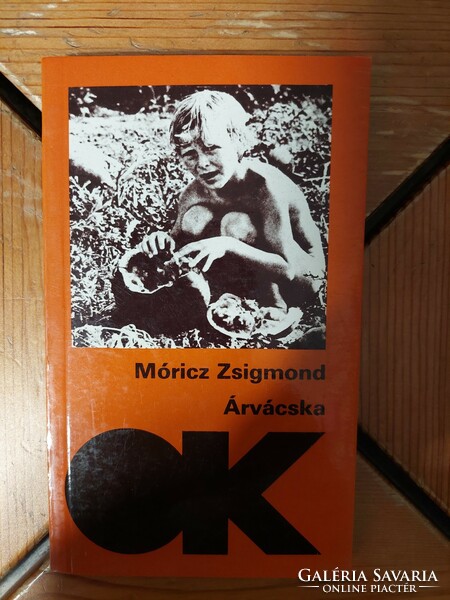 Móricz Zsigmond: Árvácska  OK sorozat(Akár ingyenes szállítással)