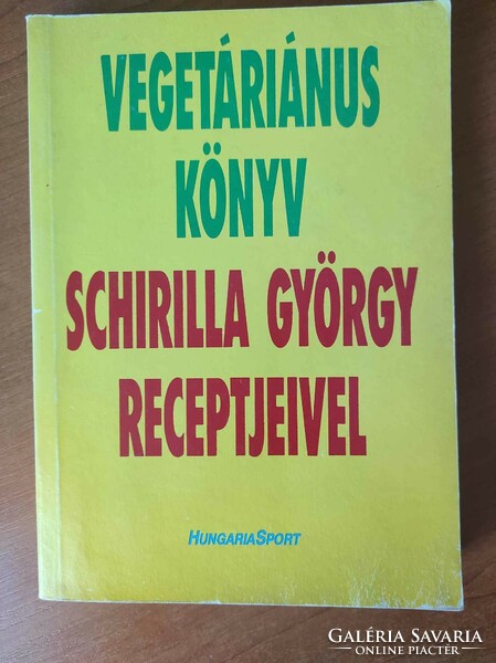 Vegetáriánus könyv Schirilla György receptjeivel