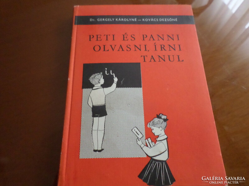 Dr. GERGELY KÁROLYNÉ - KOVÁCS DEZSŐNÉ PETI ÉS PANNI OLVASNI, ÍRNI TANUL 1967Rogán Miklósné rajzaival