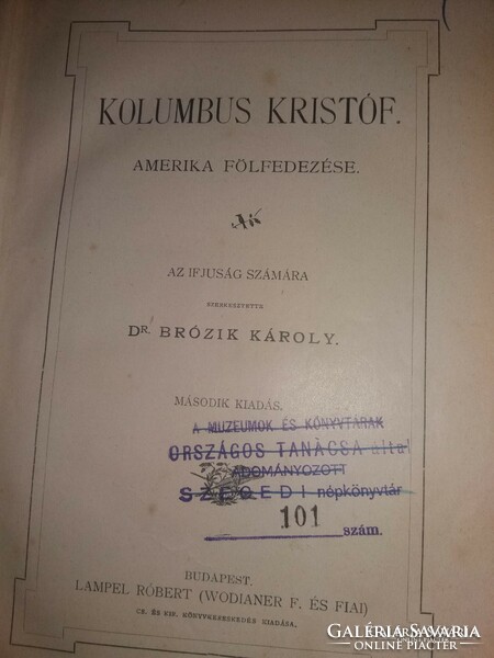 1889. Dr. Brózik Károly Kolumbus Kristóf életrajzi könyv a képek szerint LAMPEL