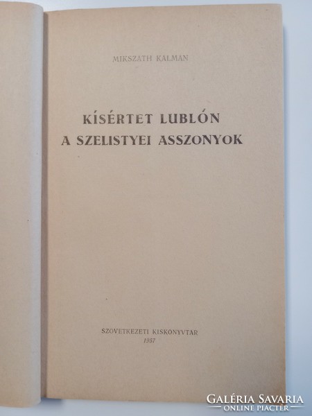 Mikszáth Kálmán - Kísértet ​Lublón / A szelistyei asszonyok (1957)