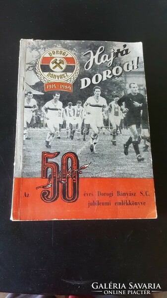 1964 / Hajrá dorog, the 50-year-old miner from Dorog s.C. His anniversary book