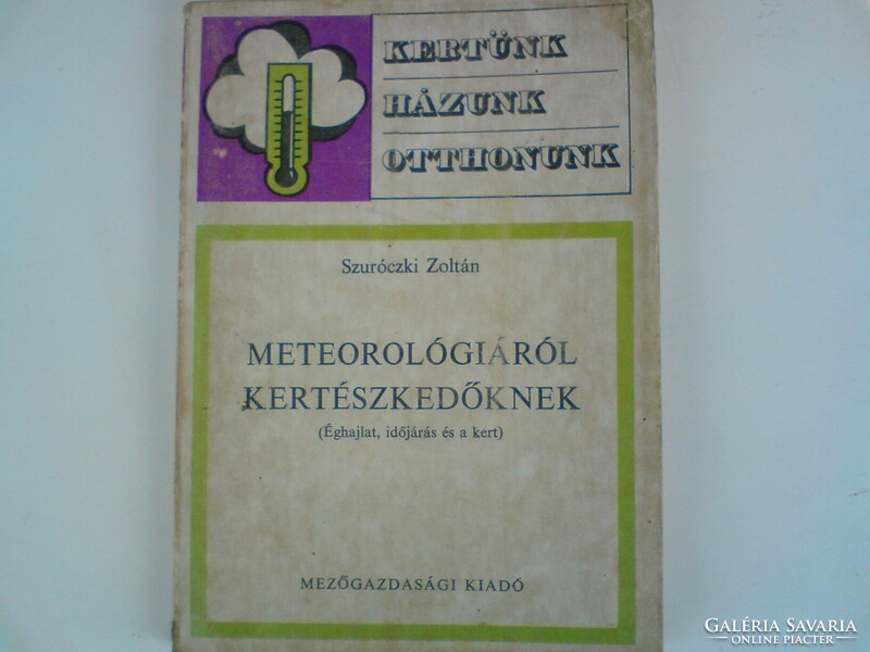 Old book - on meteorology for gardeners: Zoltán Szuróczki 1975