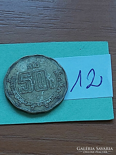 MEXIKÓ MEXICO 50 CENTAVOS 2003  Alumínium-Bronz  12