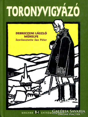 Péter Sas (ed.): Toronyvigyázó - the workshop of László Debrecen
