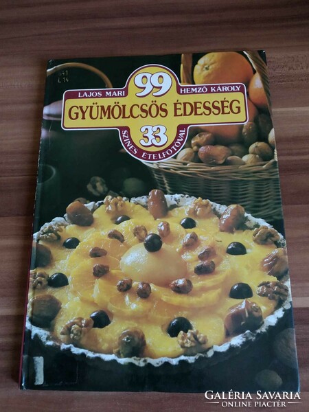 Mari Lajos, Károly Hemző: 99 fruit sweets with 33 color photos, 1984 edition