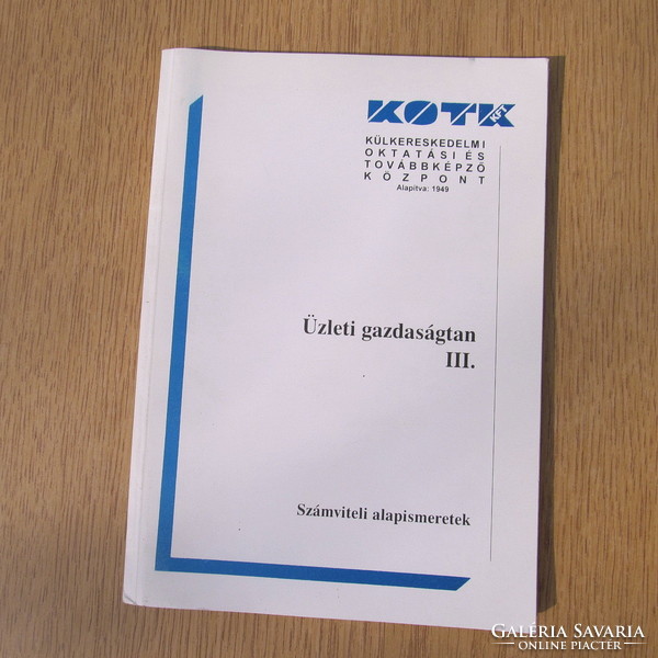 Business economics iii. - Basics of accounting - kotk kft.