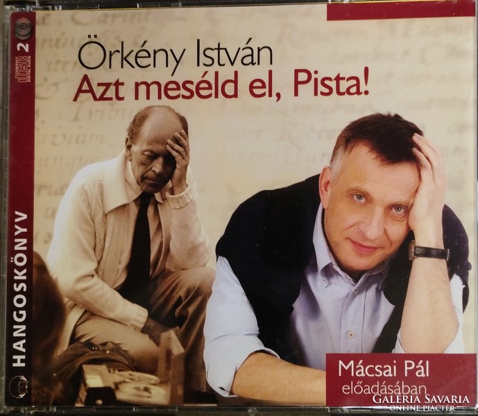 Örkény István - Azt meséld el, Pista! - Hangoskönyv 2 CD - Mácsai Pál előadásában