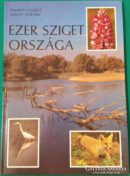 László Timaffy - Zoltán Alexay: country of a thousand islands - szigetköz - natural science > flora >