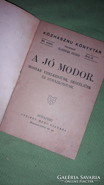 1900. cca antik Hevesi Gyula:A jó modor-KÖZHASZNÚ KÖNYVTÁR 30.sz. könyv a képek szerint PFEIFER MANÓ