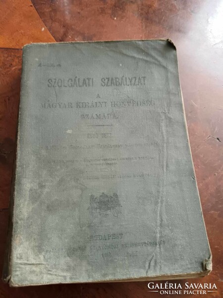 Service regulations for the Hungarian Royal National Guard. Part I. From 1916, with linen binding