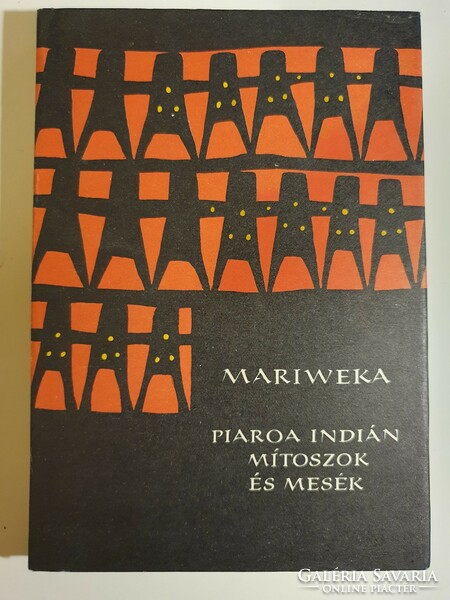 Népek meséi  Mariweka         -Piaroa indián mítoszok és mesék