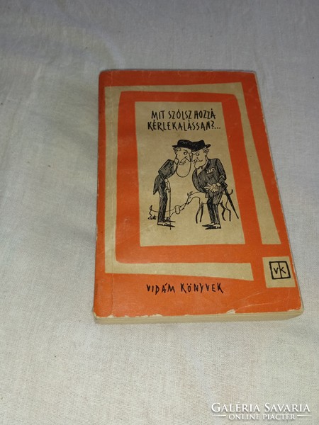 Mit szólsz hozzá, kérlekalássan?... (Ludas Matyi antológia 1945-1951) Magvető Könyvkiadó, 1962